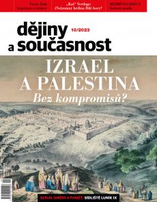 obálka časopisu Dějiny a současnost 10/2023 - Izrael a Palestina bez kompromisů?