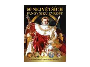 Kniha - 50 největších panovníků Evropy hodnotě 200 Kč. Nabídka platí pro nové předplatitele pouze v rámci ČR.