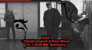 Pro nové předplatitele dárek: vstup na koncert Earth + Nataša Grujović & Steve Moore, 24.1.2026, Meetfactory