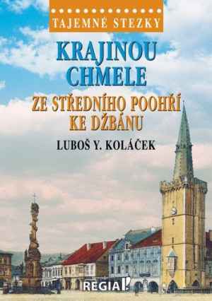Kniha Tajemné stezky - Krajinou chmele  v hodnotě 312 Kč. Akce platí v rámci ČR pro nové předplatitele.