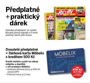 Dárek pro nové roční předplatitele -  Dárková karta Möbelix s kreditem 500 Kč. Dárek v hodnotě 500,- Kč.
 Akce platí do vyčerpání zásob. 
   Bonus je odesílán na plátce. 