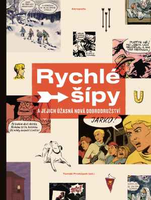 Kniha Rychlé šípy - dárek k předplatnému časopisu XANTYPA