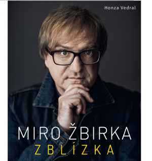 Kniha: Miro Žbirka Z BLÍZKA - dárek k předplatnému časopisu XANTYPA
